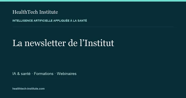 La newsletter IA et santé de HealthTech Institute